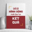 Chỉ có hành động mới tạo ra kết quả