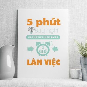 5 phút suy nghĩ có thể tiết kiệm được 1 giờ làm việc
