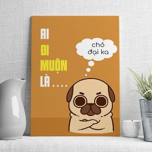 Ai đi muộn là chó đại ca