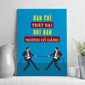 Bạn chỉ thất bại khi bạn ngừng cố gắng