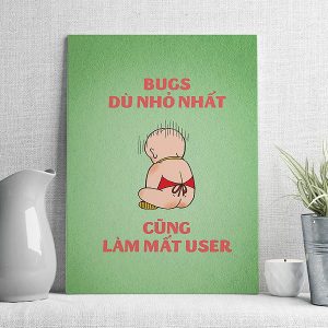 Bugs dù nhỏ nhất cũng làm mất user