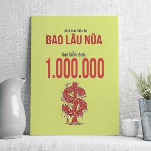 Cách làm hiện tại bao lâu nữa bạn kiếm được 1000000