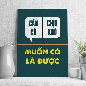 Cần cù chịu khó muốn có là được mẫu 2