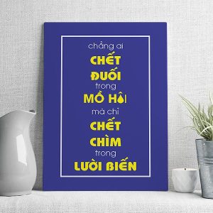 Chẳng ai chết đuối trong mồ hôi mà chỉ chết chìm trong lười biếng
