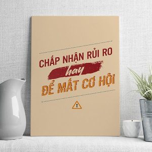 Chấp nhận rủi ro hay để mất cơ hội