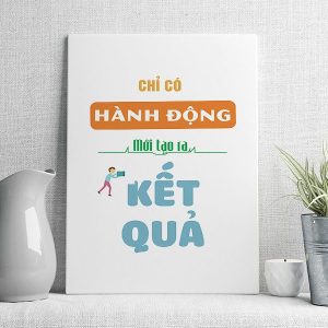 Chỉ có hành động mới tạo ra kết quả