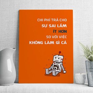Chi phí trả cho sai lầm ít hơn so với việc không làm gì cả