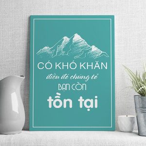 Có khó khăn điều đó chứng tỏ bạn còn tồn tại
