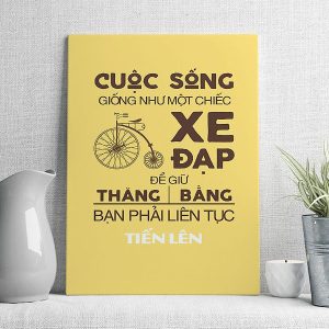 Cuộc sống giống như một chiếc xe đạp để giữ thăng bằng bạn phải liên tục tiến lên