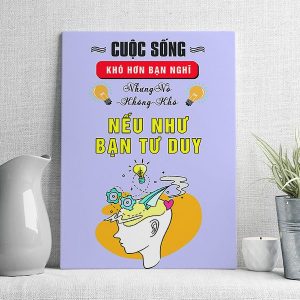 Cuộc sống khó hơn bạn nghĩ nhưng nó không khó nếu như bạn tư duy