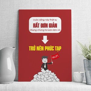Cuộc sống này thật sự rất đơn giản những chúng ta luôn làm nó trở nên phức tạp