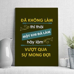 Đã không làm thì thôi một khi đã làm hãy làm vượt qua sự mong đợi mẫu 5