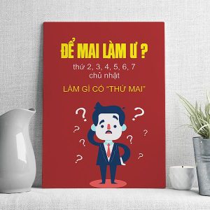 Để mai làm ư thứ 2,3 ,4 ,5, 6, 7, chủ nhật làm gì có thứ mai