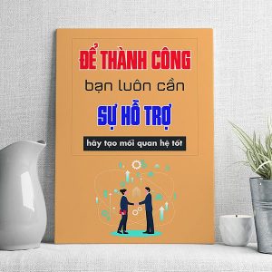 Để thành công bạn luôn cần sự hỗ trợ hãy tạo mối quan hệ tốt