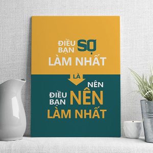 Điều bạn sợ làm nhất là điều bạn nên làm nhất