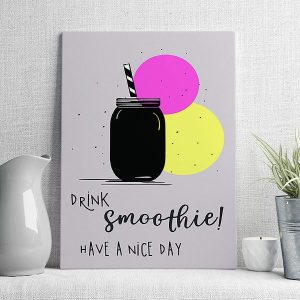 drink smoothie have nice day