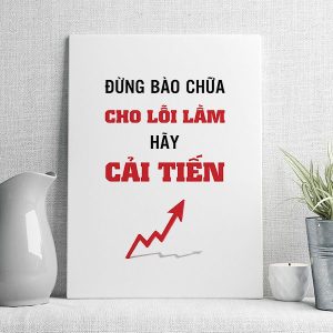 Đừng bào chữa cho lỗi lầm hãy cải tiến