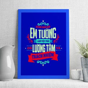 Đừng bao giờ em tưởng sống là làm việc phải có lương tâm và trách nhiệm mẫu 7