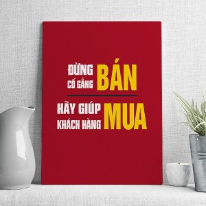 Đừng cố gắng bán hãy giúp khách hàng mua