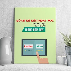 Đừng để đến ngày mai những việc có thể làm trong hôm nay