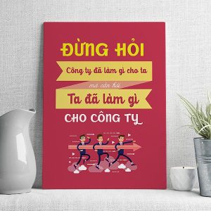 Đừng hỏi công ty đã làm gì cho ta mà cần hỏi ta đã làm gì cho công ty