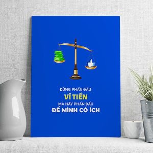 Đừng phấn đấu vì tiền mà hãy phấn đấu để mình có ích