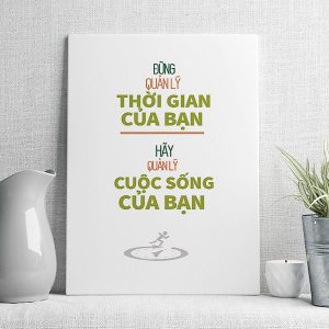 Đừng quản lý thời gian của bạn hãy quản lý cuộc sống của bạn
