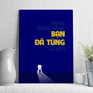 Đừng quên rằng bạn đã từng là số 1