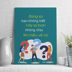 Đừng sợ bạn không biết, hãy sợ bạn không chịu tìm hiểu về nó