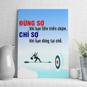 Đừng sợ khi bạn tiến triển chậm, chỉ sợ khi bạn đứng tại chỗ