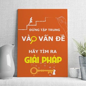 Đừng tập trung vào vấn đề hãy tìm ra giải pháp