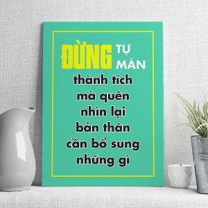Đừng tự mãn thành tích mà quên nhìn lại bản thân cần bổ sung những gì