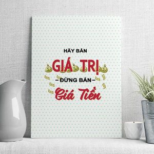 Hãy bán giá trị đừng bán giá tiền