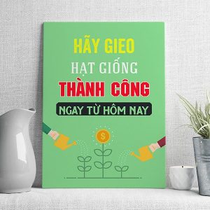 hãy gieo hạt giống thành công ngay từ hôm nay