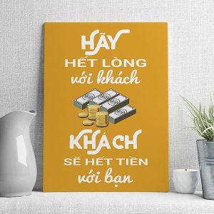 Hãy hết lòng với khách khách sẽ hết tiền với bạn