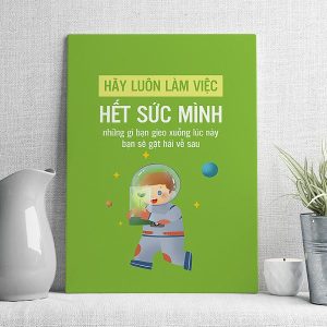 Hãy luôn làm việc hết sức mình những gì bạn gieo xuống lúc này bạn sẽ gặt hái về sau