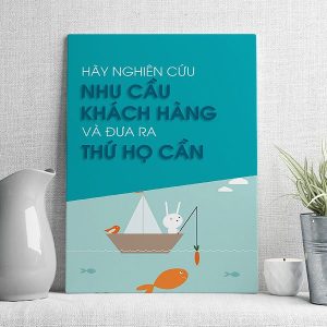 Hãy nghiên cứu nhu cầu khách hàng và đưa ra thứ họ cần