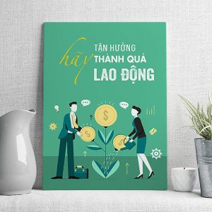 Hãy tận hưởng thành quả lao động