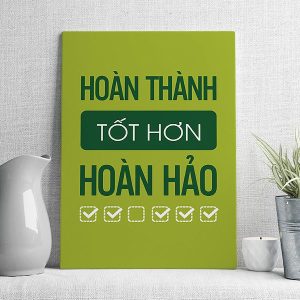 Hoàn thành tốt hơn hoàn hảo