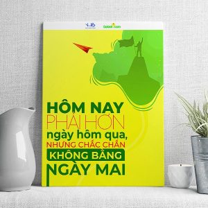 Hôm nay phải hơn ngày hôm qua nhưng chắc chắn không bằng ngày mai