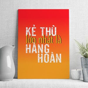 Kẻ thù lớn nhất là hàng hoàn