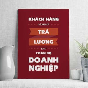 Khách hàng là người trả lương cho toàn bộ doanh nghiệp mẫu 2
