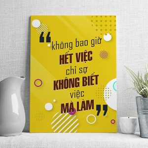 Không bao giờ hết việc chỉ sợ không biết việc mà làm