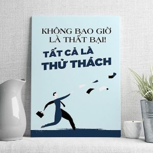 Không bao giờ là thất bại tất cả chỉ là thử thách