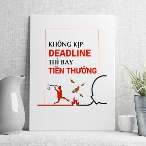 Không kịp deadline thì bay tiền thưởng