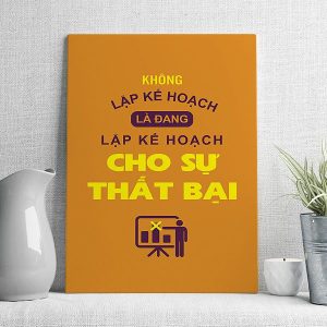 Không lập kế hoạch là đang lập kế hoạch cho sự thất bại