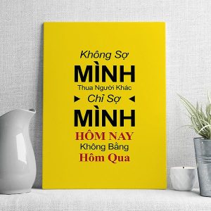 Không sợ mình thua người khác chỉ sợ mình hôm nay không bằng hôm qua