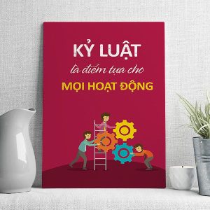Kỷ luật là điểm tựa cho mọi hoạt động