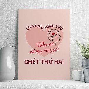 Làm điều mình yêu bạn sẽ không bao giờ ghét thứ 2
