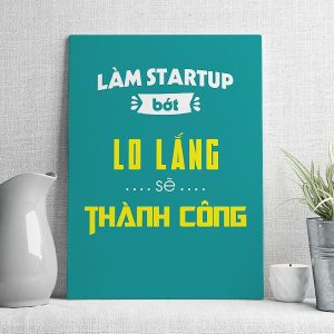 Làm startup bớt lo lắng sẽ thành công mẫu 2